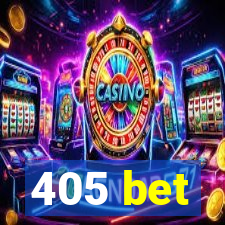 405 bet